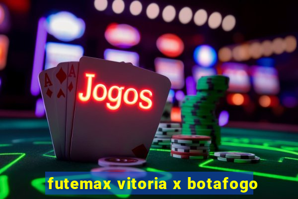 futemax vitoria x botafogo